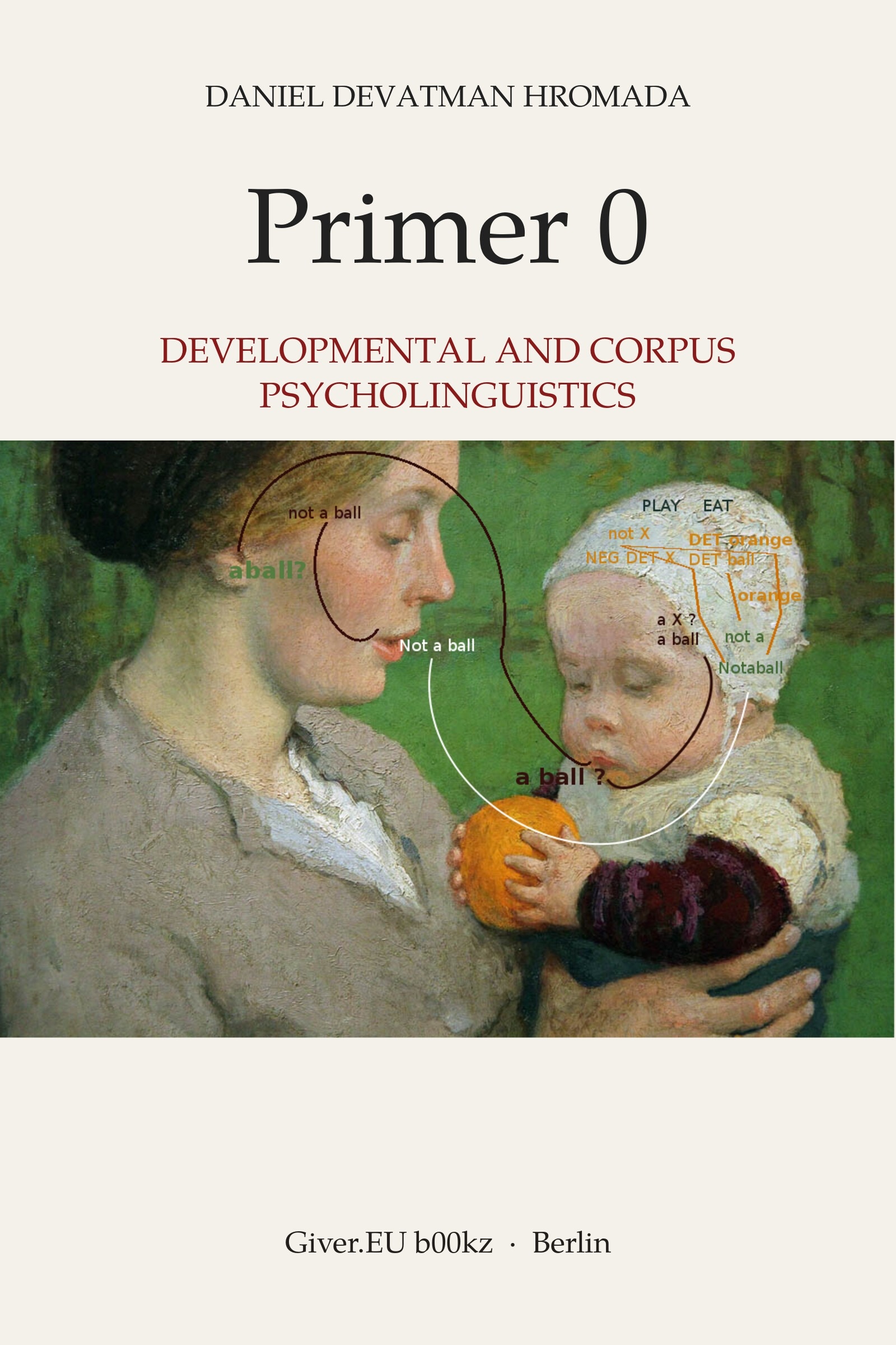Primer 0 : Developmental and Corpus Psycholinguistics
